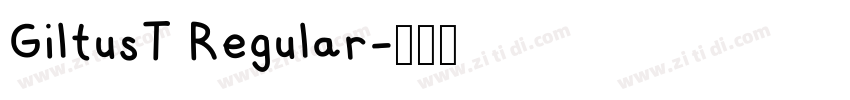 GiltusT Regular字体转换